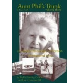 Ingram Aunt Phil's Trunk: Volume 3 - Phyllis Downing Carlson, Laurel Downing Bill