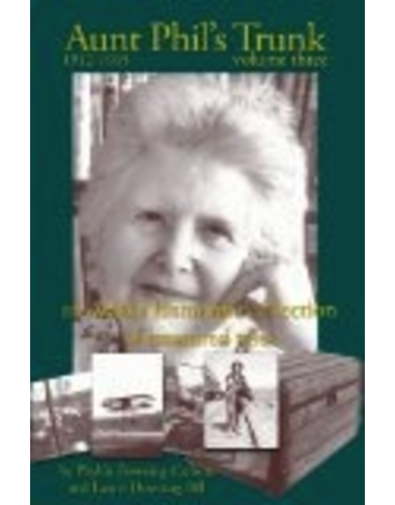 Ingram Aunt Phil's Trunk: Volume 3 - Phyllis Downing Carlson, Laurel Downing Bill