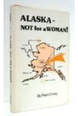 Todd Communications Alaska, Not for a Woman! - Carey, Mary