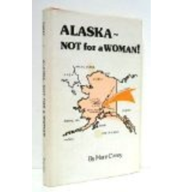Todd Communications Alaska, Not for a Woman! - Carey, Mary