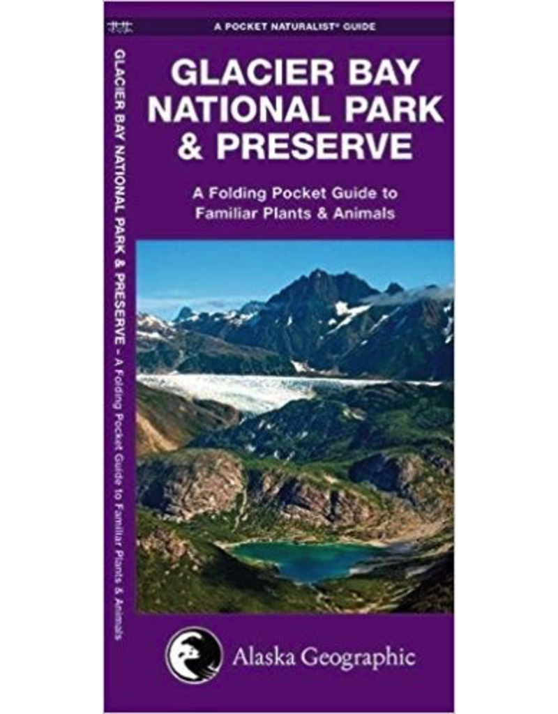 Todd Communications Glacier Bay National Park & Preserve: A Pocket Naturalist Guide to Familiar Plants & Animals