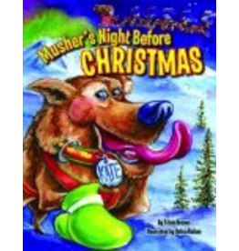 Todd Communications Musher's Night before Christma - Tricia Brown