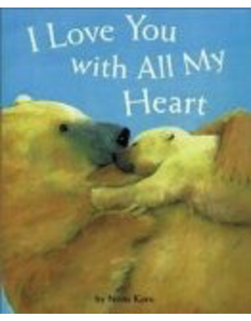 Chronicle Books I Love You With All My Heart - Kern, Noris