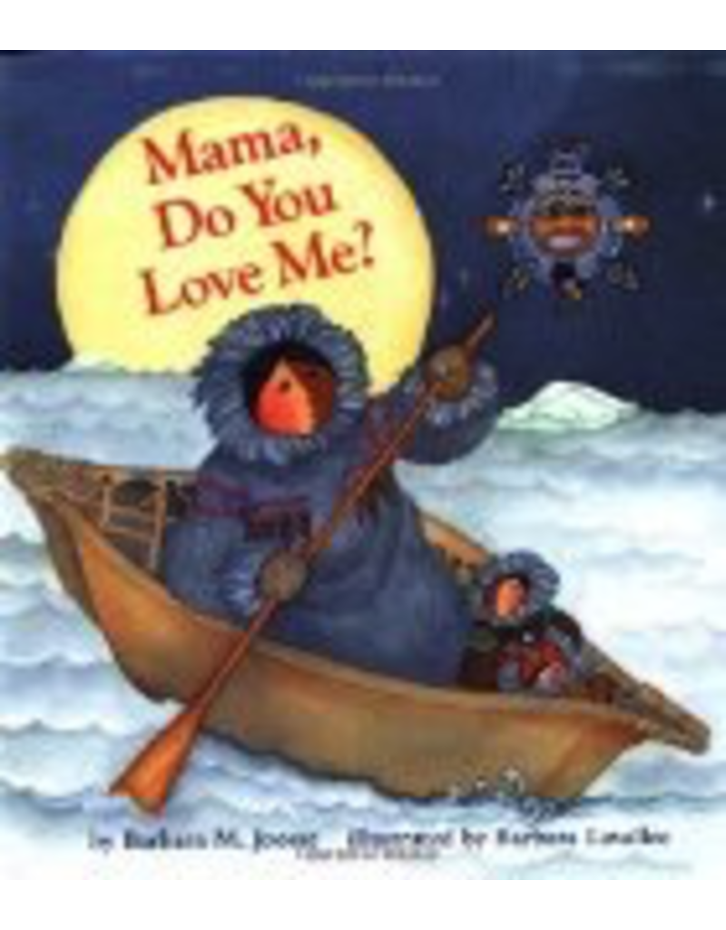 Chronicle Books Mama Do You Love Me (hc) - Joosse, Barbara & Lavallee, B