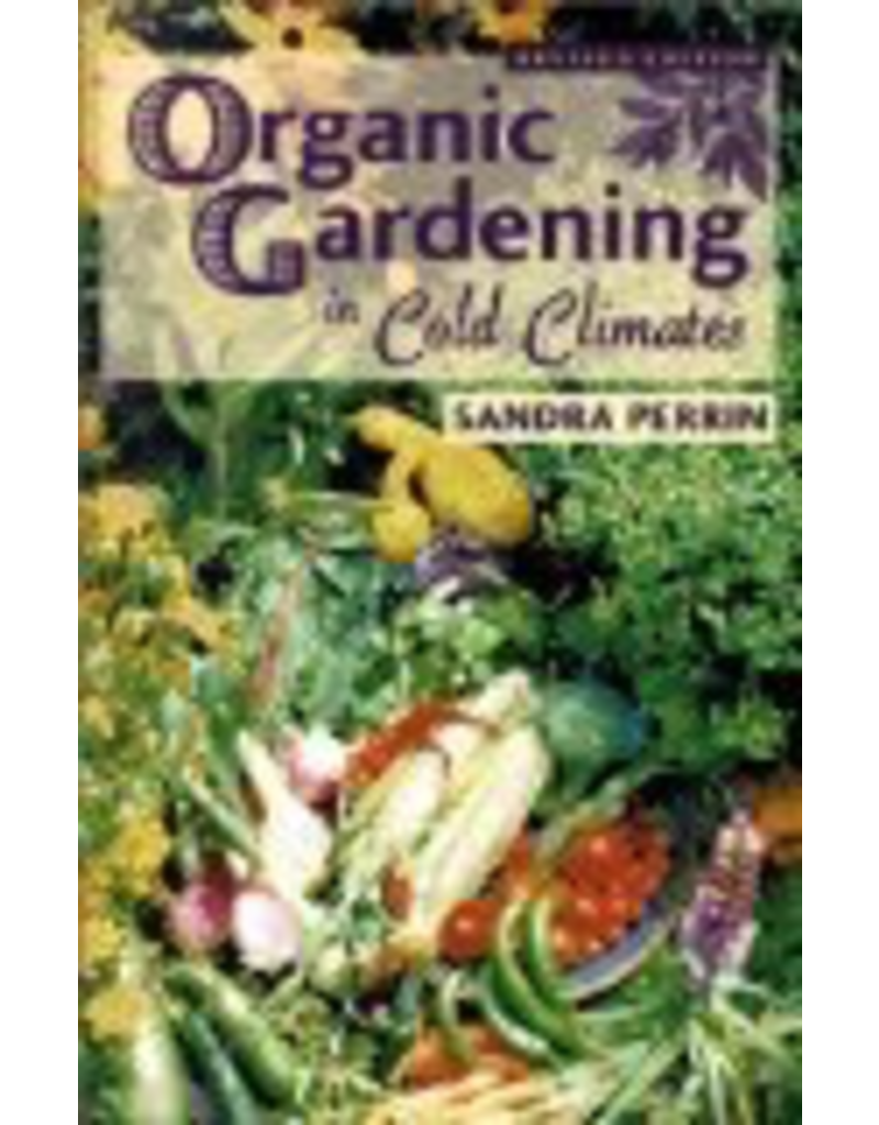 Todd Communications Organic Gardening in Cold Clim - Sandra Perrin