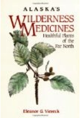 Graphic Arts Center Alaska's Wilderness Medicines: Healthful Plants of the Far North - Viereck, Eleanor G.