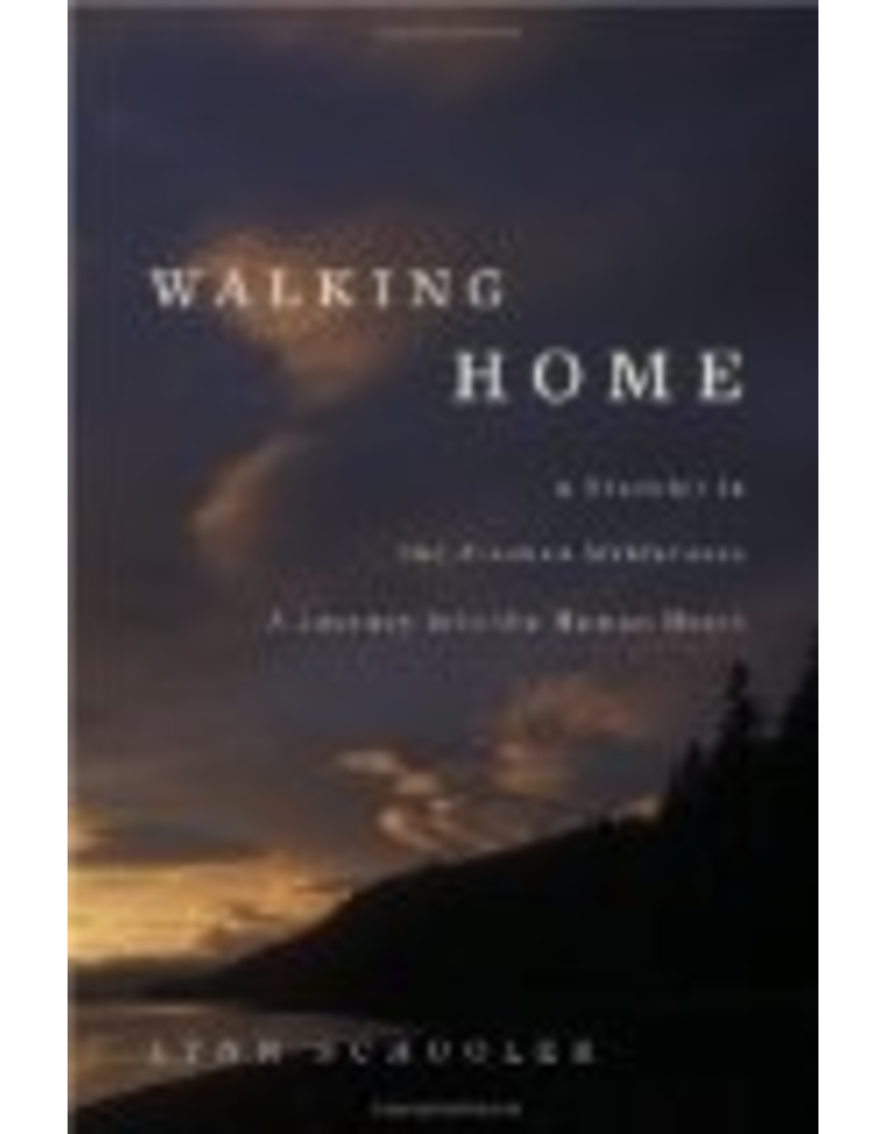 Ingram Walking Home: A Traveler in the Alaskan Wilderness, a Journey into the Human Heart (hc) - Lynn Schoole