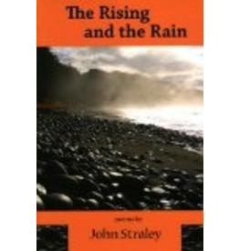 Todd Communications The Rising and the Rain: Poems by John Straley - Straley, John