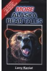 Todd Communications More Alaska Bear Tales - Kaniut, Larry