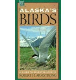 Todd Communications Alaska's Birds: A Guide to Selected Species (Alaska Pocket Guide) - Robert H. Armstrong