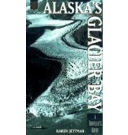 Graphic Arts Center Alaskas Glacier Bay: A Traveler's Guide (Alaska Pocket Guide) - Jettmar, Karen