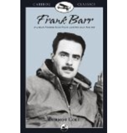 Graphic Arts Center Frank Barr: Alaskan Pioneer Bush Pilot and One-man Airline  - Cole, Dermot