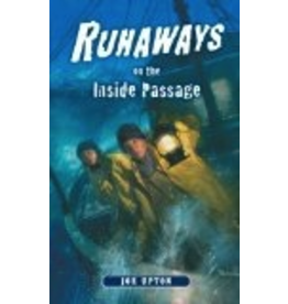 Todd Communications Runaways on the Inside Passage - Upton, Joe