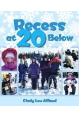 Todd Communications Recess At 20 Below - Aillaud, Cindy L