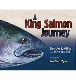 Alaska Sea Grant a King Salmon Journey - Miller, Debbie