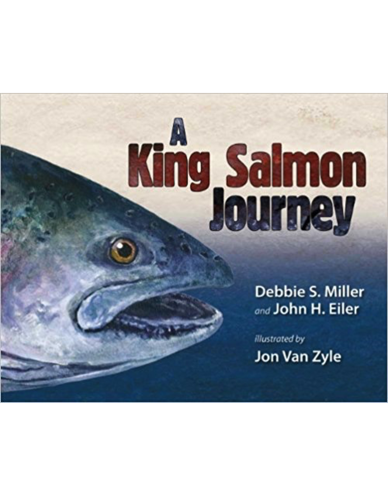 Alaska Sea Grant a King Salmon Journey - Miller, Debbie