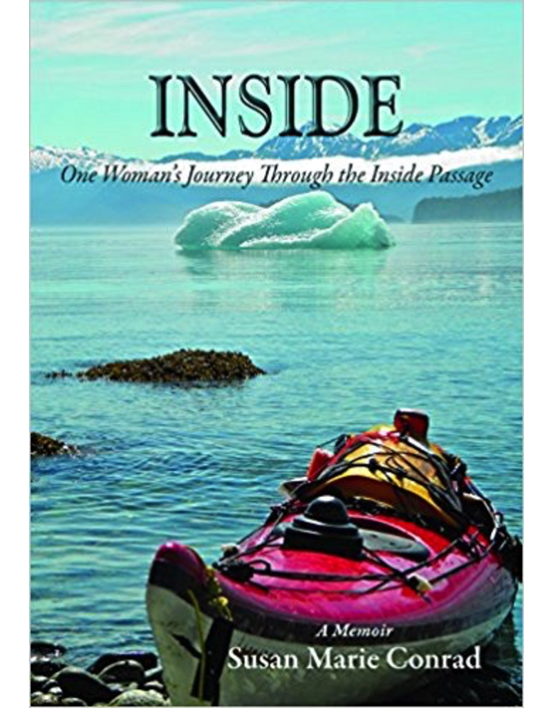 Epicenter Press Inside; One Woman’s Journey Through the Inside Passage - Conrad, Susan M