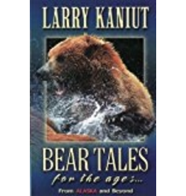 Todd Communications Bear Tales for the Ages - Kaniut, Larry