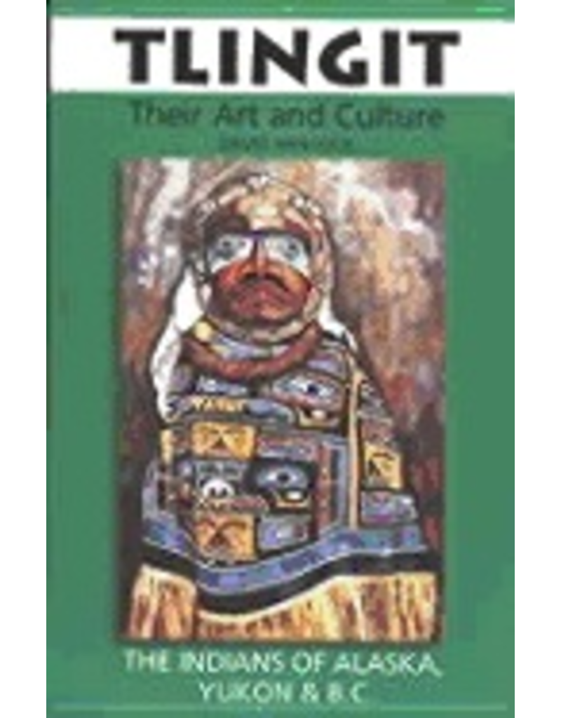 Washington State Universi Tlingit:,Their Art & Culture - Hancock, David