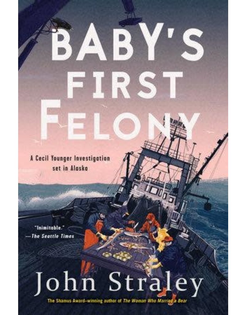 Ingram Baby’s First Felony; Cecil Younger novel (ppb) - Straley, John