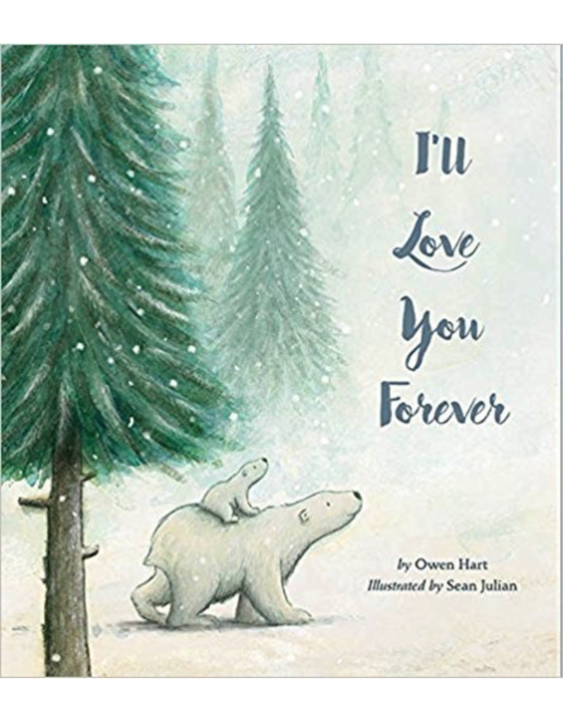 Baker & Taylor I’ll Love You Forever (hc) - Hart, Owen