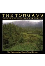 Todd Communications The Tongass: Alaska's Vanishing Rain Forest - Robert Ketch