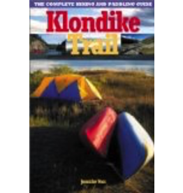 P R Dist. Klondike Trail;,the complete hiking/paddling guide - Voss, Jennifer