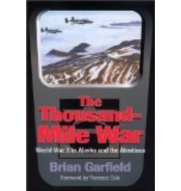 Todd Communications Thousand-Mile War: World War II in Alaska and the Aleutians, - Garfield, Brian