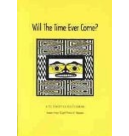 Todd Communications Will the Time Ever Come?;a Tlingit Source Book - Hope/ Thornton