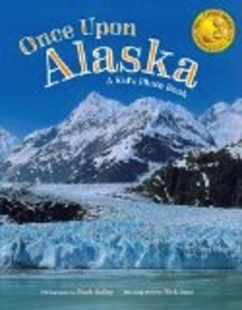 Mark Kelley Photography Once Upon Alaska;,a kid's photo book - Kelley/Jans