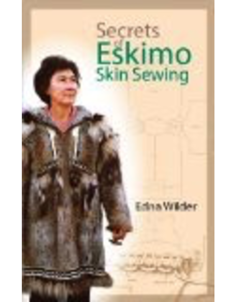 Todd Communications Secrets of Eskimo Skin Sewing - Wilder, Edna