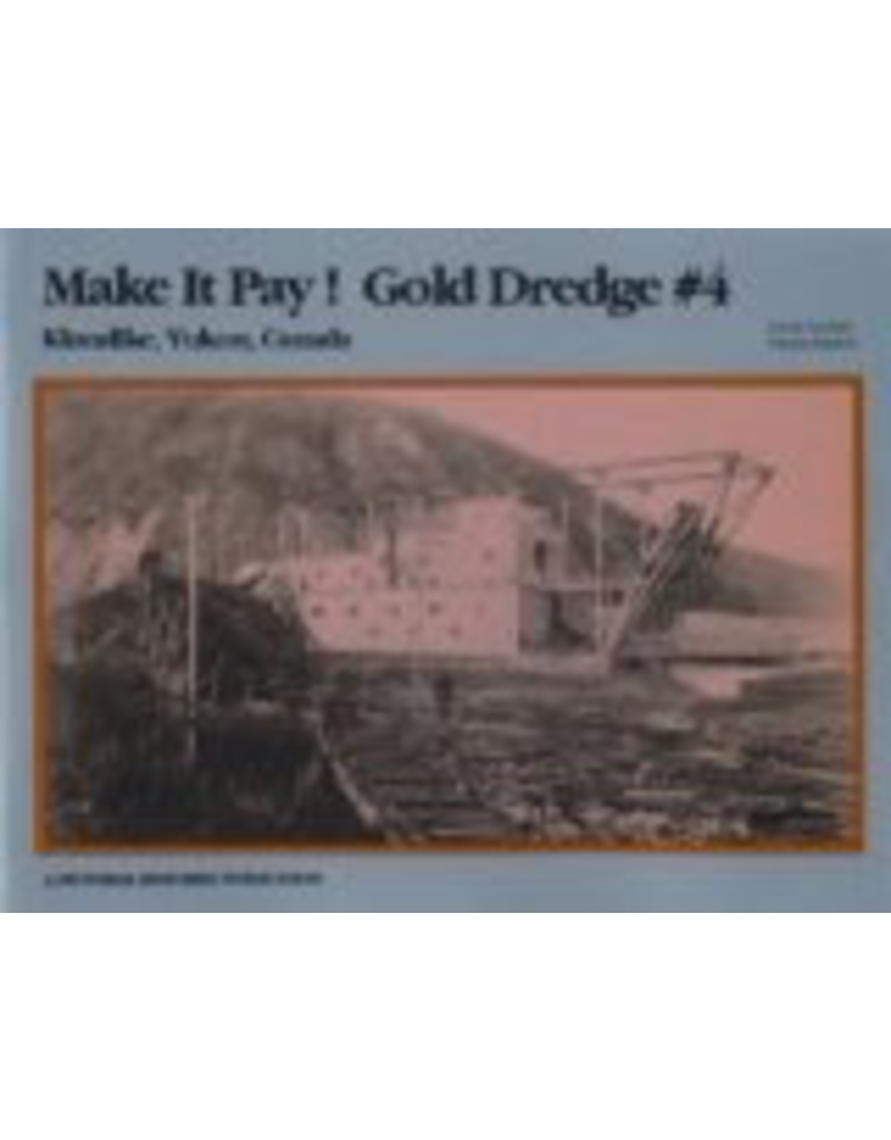 Todd Communications Make it Pay!  Gold Dredge #4 - Neufeld, David