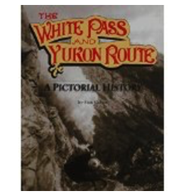 Pictorial Histories White Pass & Yukon Route, a Pictorial History  - Cohen, Stan