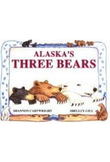 Sasquatch Books Alaska's Three Bears (Paws IV) - Gill, Shelley & Cartwright, Sh