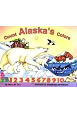 Sasquatch Books Count Alaska's Colors - Gill, Shelley