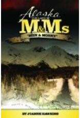 Greatland Graphics Alaska: The Land of M&Ms, ,Men and Money - Joanne Hawkins