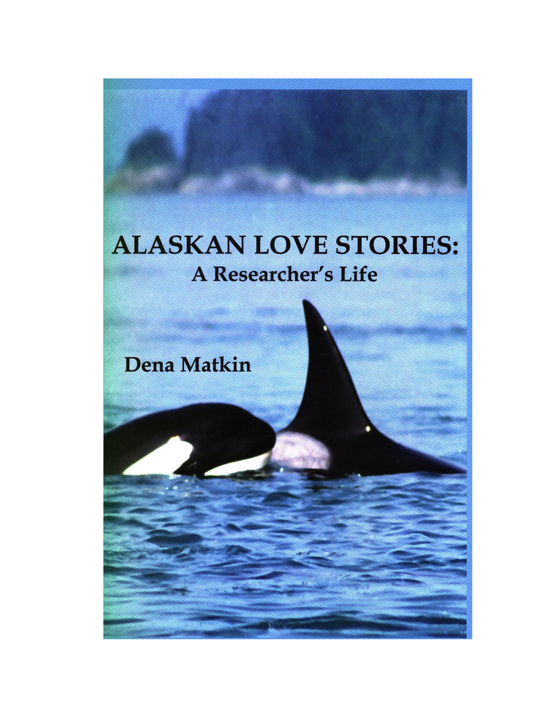 Dana Matkin Alaskan Love Stories - Dena Matkin