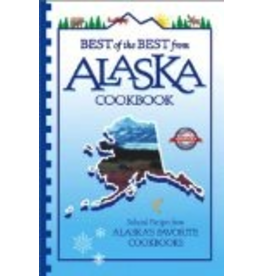 Todd Communications Best of the Best from Alaska Cookbook: Selected Recipes from Alaska's Favorite Cookbooks (Best of the Best Cookbook Series)