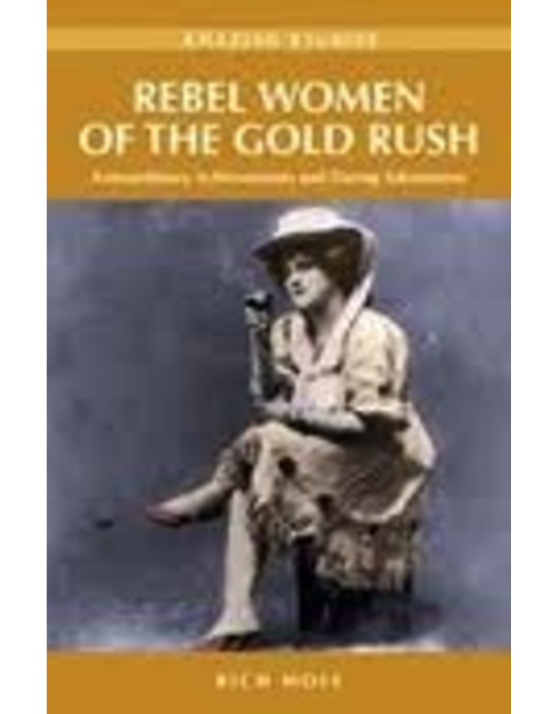 P R Dist. Rebel Women of the Klondike (amazing stories) - Rich Mole