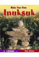 Ingram Make Your Own Inuksuk - Mary Wallace