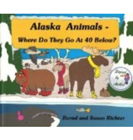 Saddle Pal Alaska Animals- Where Do They Go at 40 Below? - Bernd & Susan Richter