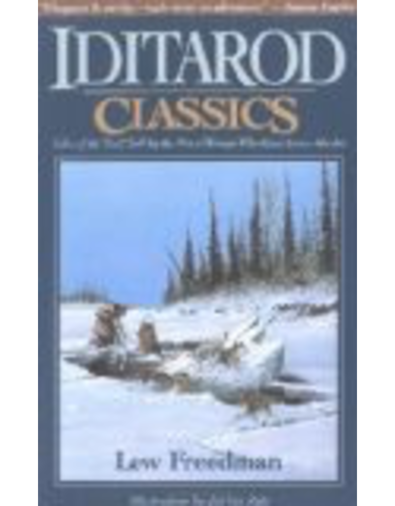 Graphic Arts Center Iditarod Classics - Freedman, Lew