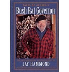 Ingram Tales of Alaska's Bush Rat Governor - Hammond, Jay