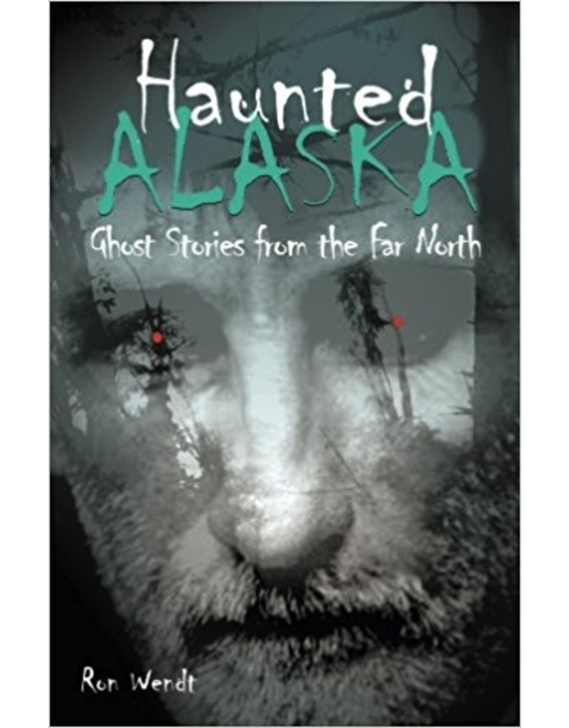 P R Dist. Haunted Alaska - R. Wendt