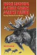 Graphic Arts Center Moose Droppings & other Crimes against Nature - Brennan, Tom