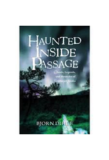 Ingram Haunted Inside Passage; Ghosts, Legends, and Mysteries of SE Alaska - Dihle, Bjorn