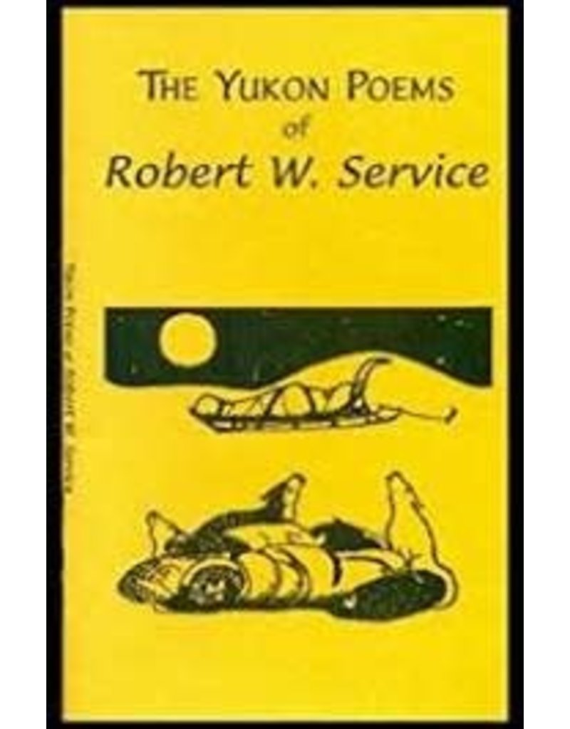 Todd Communications The Yukon Poems of Robert W. Service