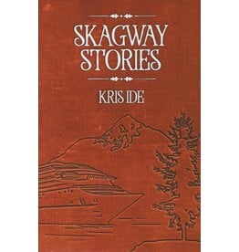 Varios 1time sales Skagway Stories - Kris Ide