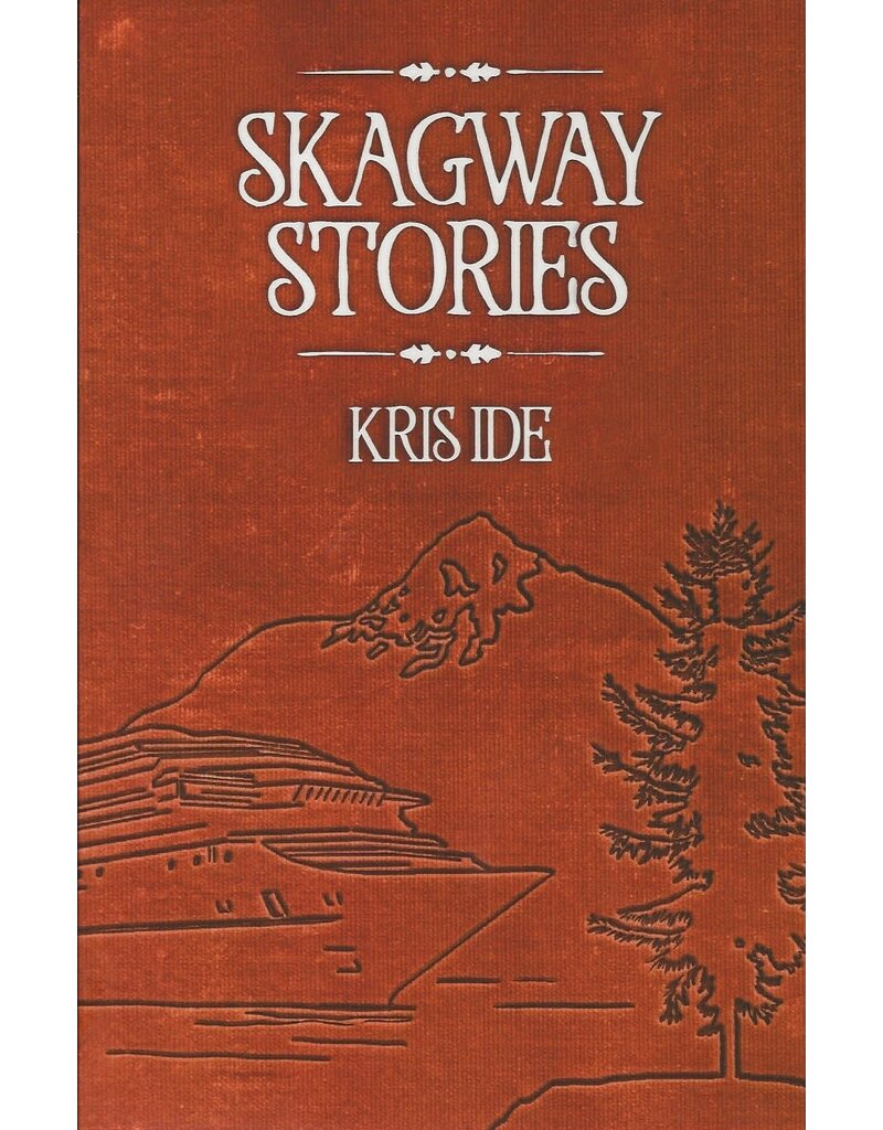 Varios 1time sales Skagway Stories - Kris Ide