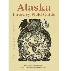 Alaska Literary Field Guide - M. Holleman